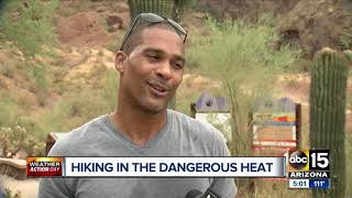 Staying safe while hiking in dangerous heat