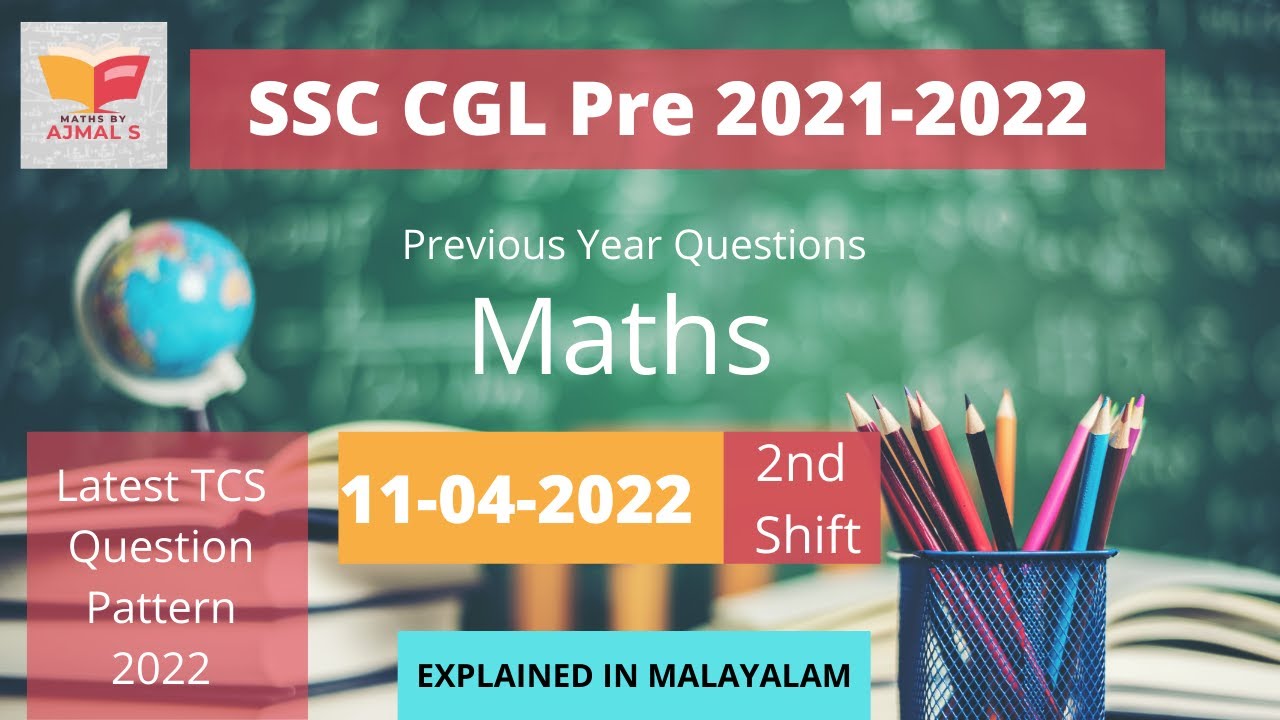 SSC CGL 2021 Tier 1 | 11 April 2022 2nd shift | QA | maths | solved paper in Malayalam by Ajmal S