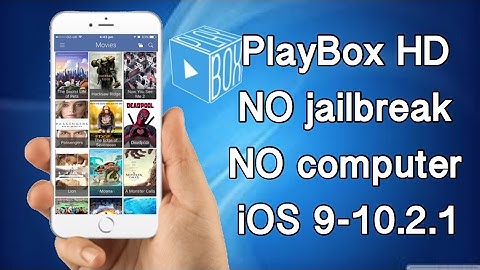 PlayBoxHD - NO jailbreak and NO computer on iOS 9-10.2.1 FREE install February 2017