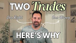 Two Trades One Morning — Why One Was Right And One Was Wrong