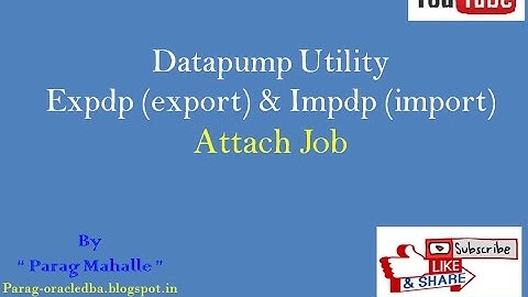 How to perform Oracle Attach job using Export & Import Datapump utility. /* Step By Step /*
