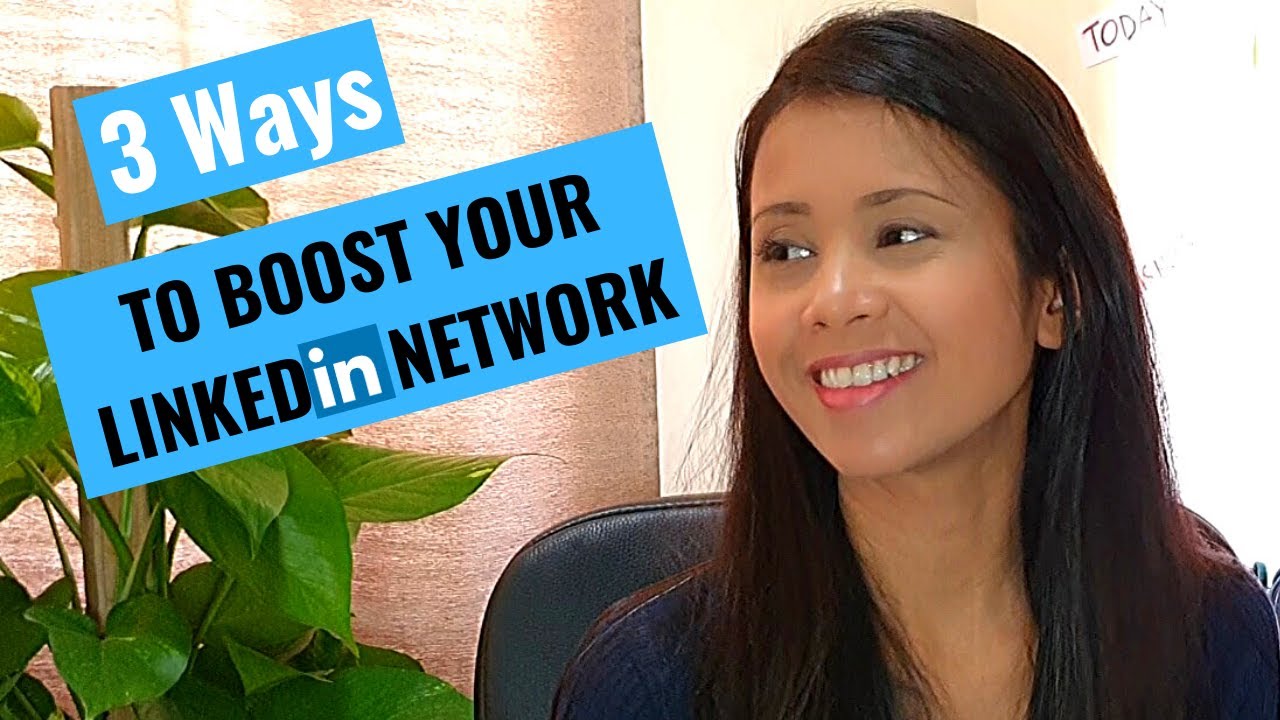 LinkedIn. 3 ways to boost your LinkedIn network.