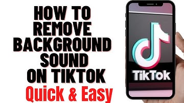 HOW TO REMOVE BACKGROUND SOUND ON TIKTOK