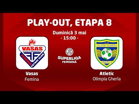 SuperLiga Feminină, Play-out, Etapa 8: Vasas Femina - Atletic Olimpia Gherla — football video