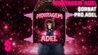 ornat X Proadel  Montagem Adel  Visualizer