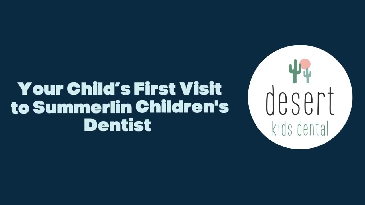 ⁣Your Child’s First Visit to Summerlin Children's Dentist