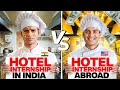 Hotel internship in "India vs Abroad"👨‍🍳|What is best?| Abroad Training after Hotel Management|