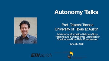 Autonomy Talks - Takashi Tanaka: Minimum-Information Kalman-Bucy Filtering