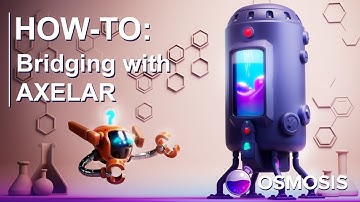 Bridging with Axelar to Osmosis DEX