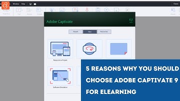 5 Reasons why you Should   Choose Adobe Captivate 9 for eLearning