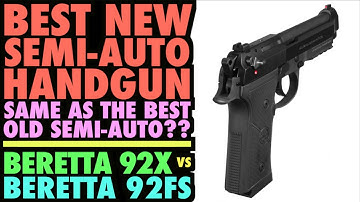 Cover Image for BEST NEW SEMI-AUTO HANDGUN! Same as Best Old One? (Beretta 92X vs. Beretta 92FS)