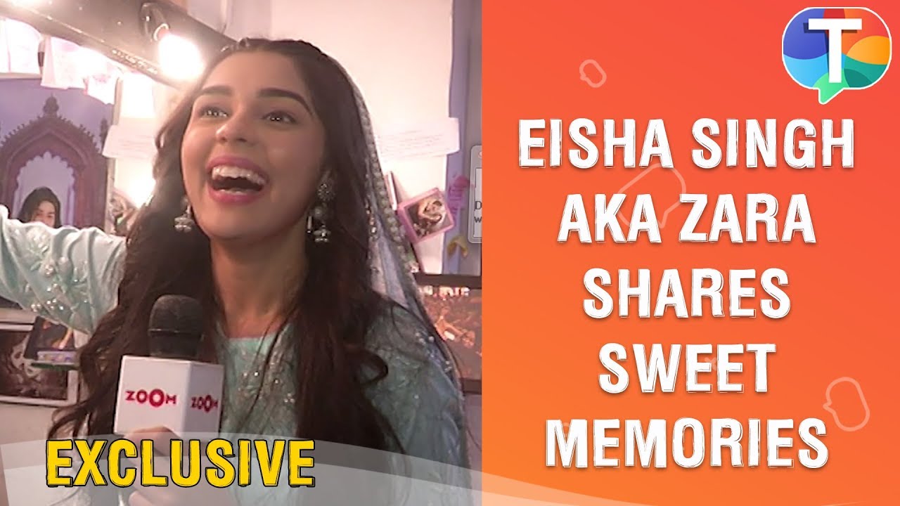 Sweet memories of Ishq Subhan Allah by Eisha Singh aka Zara | Exclusive
