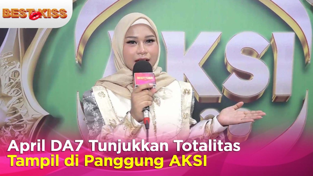 Ramadan Penuh Aksi, Alumni DA7 Serta Akbar Family Bikin Gempar Panggung AKSI | Best Kiss