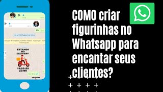 COMO criar figurinhas no Whatsapp para se comunicar com seu público: fácil e grátis screenshot 2