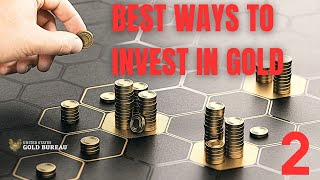 Best Ways to Invest in Gold (Part 2) U.S. Gold Bureau