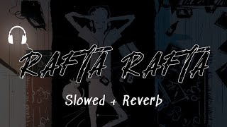 Rafta Rafta (Slowed   Reverb) | Namastey London | Akshay Kumar & Katrina Kaif #viral #lofi #trending