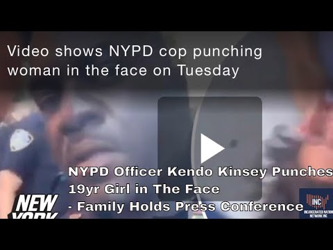 NYPD Officer Kendo Kinsey Punches 19yr Girl in The Face - Family Holds Press Conference