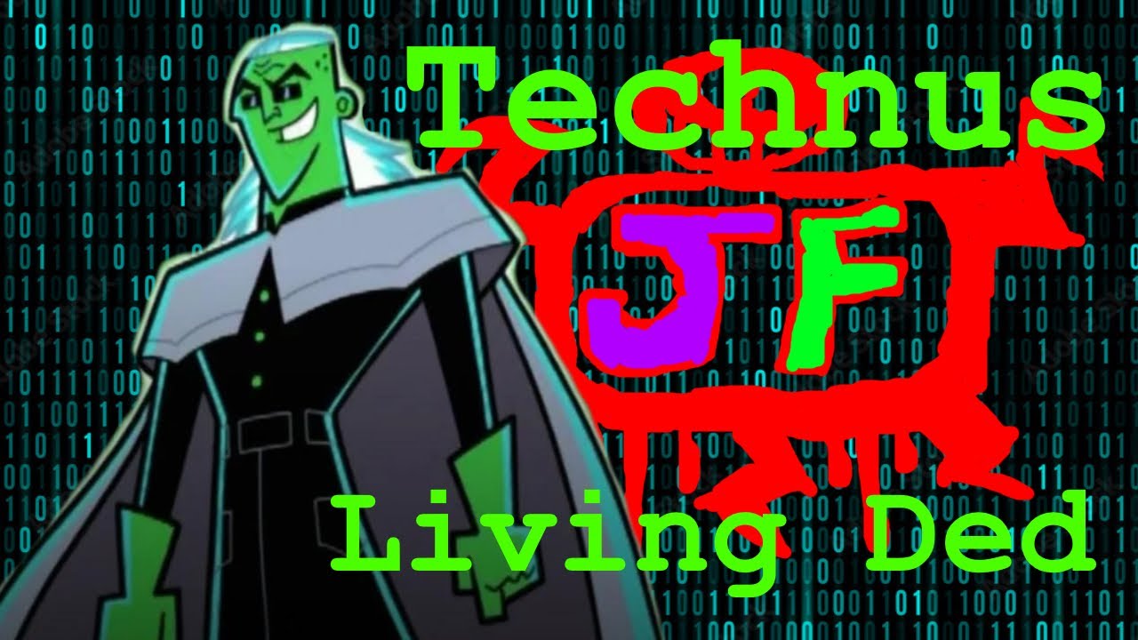 Danny Phantom: Technus Tribute - Living Ded