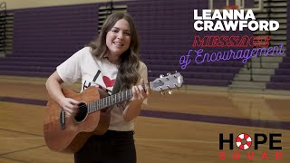 Video thumbnail of "Leanna Crawford - Hope Squad - Message of Encouragement"