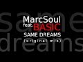 MarcSoul feat. BASIC - Same Dreams (Original mix)