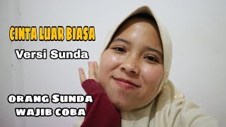 ANDMESH KAMALENG - CINTA LUAR BIASA (Sunda Version)