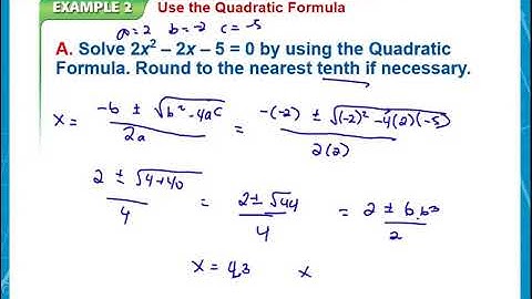 9.5 - Solving Quadratic Equations Using the Quadratic Formula