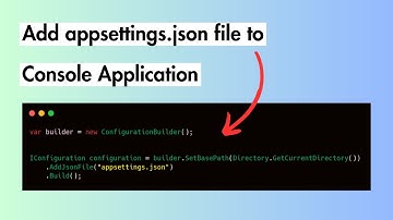 How to add appsettings.json file in a .NET Console App