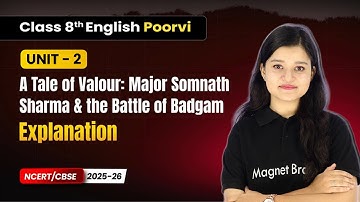 A Tale of Valour - Explanation | Class 8th English (Poorvi) | Unit 2 | CBSE 2025-26