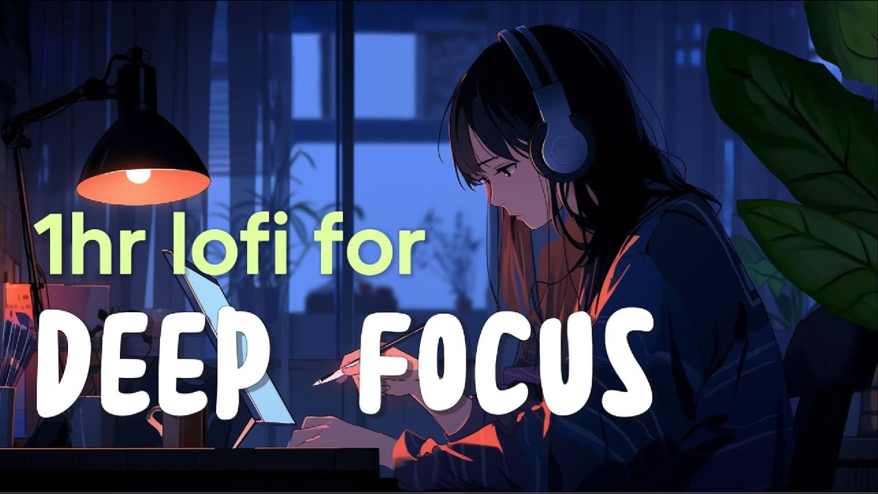 1 Hour Lofi Beats for Deep Focus & Productivity 🌟📝 | Study & Work ...