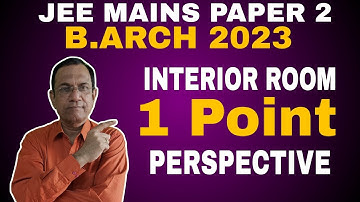 INTERIOR OF ROOM IN ONE POINT PERSPECTIVE| JEE MAINS PAPER 2| B.ARCH 2023 BY AVINASH SIR