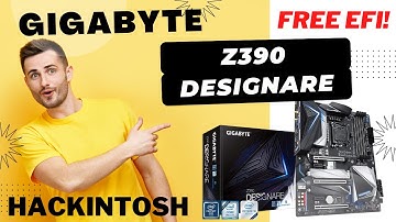 NEW Opencore for Gigabyte Z390 Designare with FREE EFI or make your own EFI.