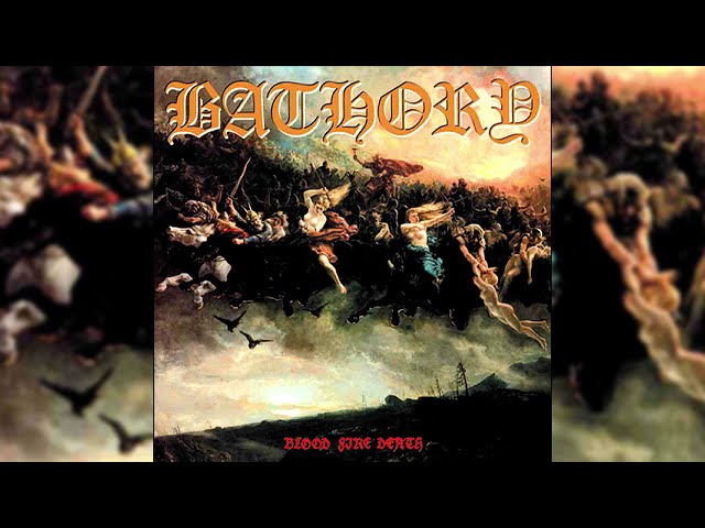 Bathory - Blood Fire Death