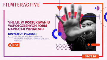 vnLab: in search of contemporary forms of visual narration | Krzysztof Pijarski | Filmteractive 2021