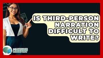 Is Third-person Narration Difficult To Write? - The Language Library
