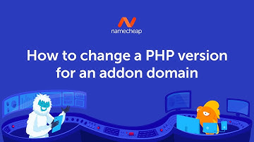 How to change PHP version for addon domain on Namecheap Shared Hosting with Apache webserver