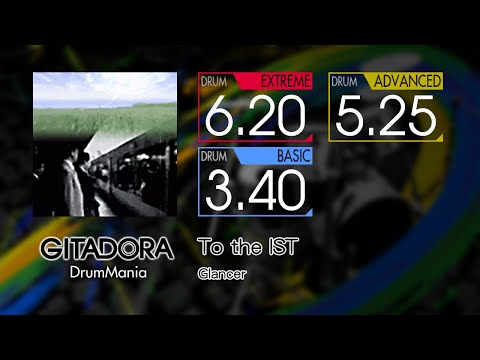 【GITADORA】 To the IST (EXTREME ~ BASIC) Drum