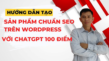 Hướng dẫn tạo sản phẩm chuẩn SEO trên WordPress | cách đăng sản phẩm lên website wordpress