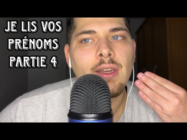 ASMR Français : JE LIS VOS PRÉNOMS (Partie 4)