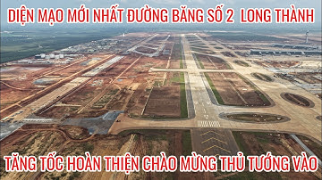 ĐƯỜNG BĂNG SỐ 2 DỐC TOÀN LỰC HOÀN THIỆN CƠ BẢN NHẤT TRƯỚC NGÀY THỦ TƯỚNG VÀO THĂM SÂN BAY LONG THÀNH