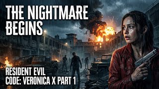 Resident Evil Code: Veronica X – Part 1 | A New Nightmare Begins | (No Commentary Walkthrough)