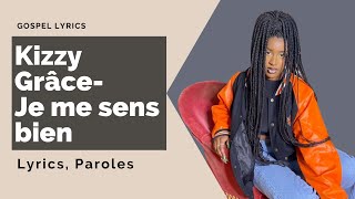 Kizzy Grâce - Je Me Sens Bien Paroles