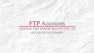 How To Change The Password Of The Ftp Account In Cpanel