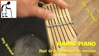 Thumb Piano with hair grips/bobby pins