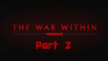 Warframe: The War Within - Part 2 (Spoilers)