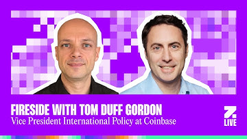 Fireside with Tom Duff Gordon, Vice President International Policy at Coinbase