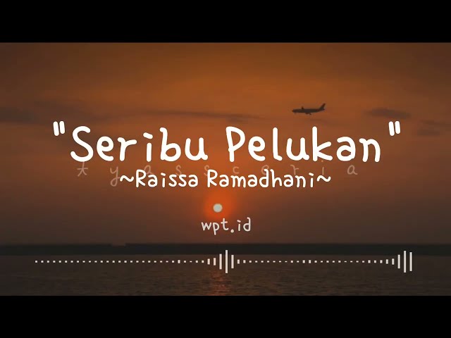 Seribu Pelukan ~ Raissa Ramadhani Lirik class=