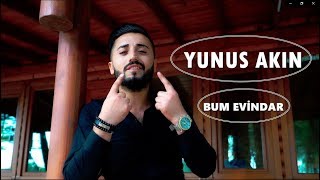 YUNUS AKIN - BUM EVİNDAR  HD  Resimi