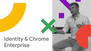 Identity and Chrome Enterprise (Cloud Next 