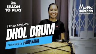 Learn to Play '23 - Introduction to the Dhol drums with Parv Kaur