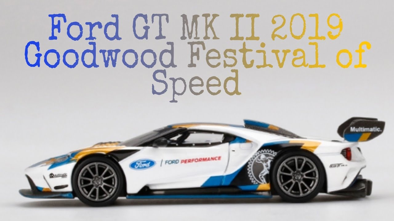 MINI GT Ford GT MK II 2019 Goodwood Festival of Speed / No. 280